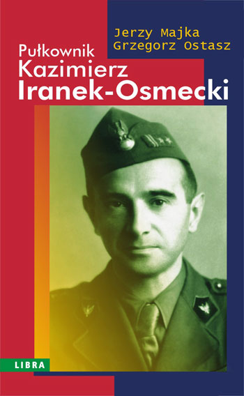 Pułkownik Kazimierz Iranek-Osmecki