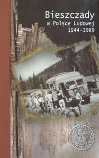 Bieszczady w Polsce Ludowej 1944-1989 - okładka