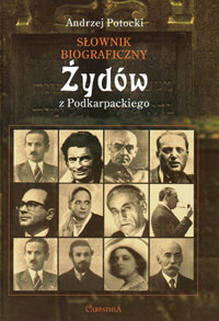 Słownik biograficzny Żydów z Podkarpackiego
